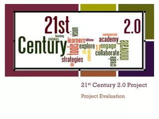 21 st Century 2.0 Project