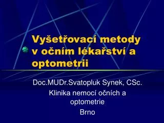 Vyšetřovací metody v očním lékařství a optometrii