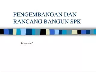 pengembangan dan rancang bangun spk