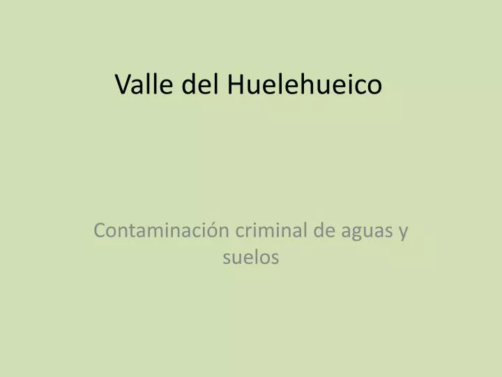 valle del huelehueico