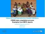 Maternal and Reproductive Health Indicators: Insights from MICS Reports - slide 1