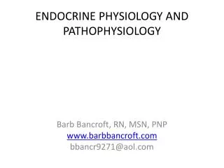 ENDOCRINE PHYSIOLOGY AND PATHOPHYSIOLOGY