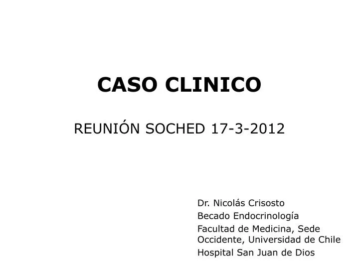 caso clinico reuni n soched 17 3 2012