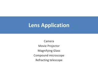 Lens Application
