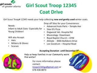 Girl Scout Troop# 12345 needs your help collecting new and gently used winter coats.