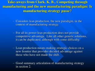 Considers lean production, the new paradigm, in the context of manufacturing strategy.