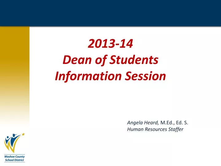 2013 14 dean of students information session