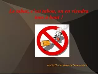 le tabac c est tabou on en viendra tous bout