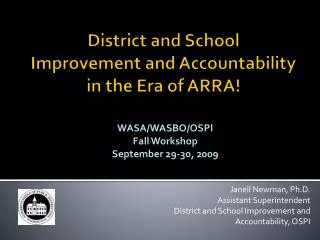 District and School Improvement and Accountability in the Era of ARRA!