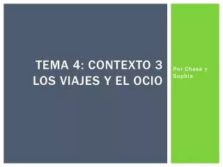 tema 4 contexto 3 los viajes y el ocio