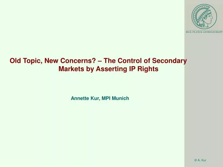 old topic new concerns the control of secondary markets by asserting ip rights