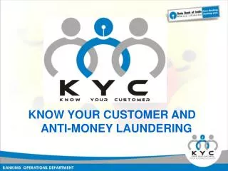 KNOW YOUR CUSTOMER AND ANTI-MONEY LAUNDERING