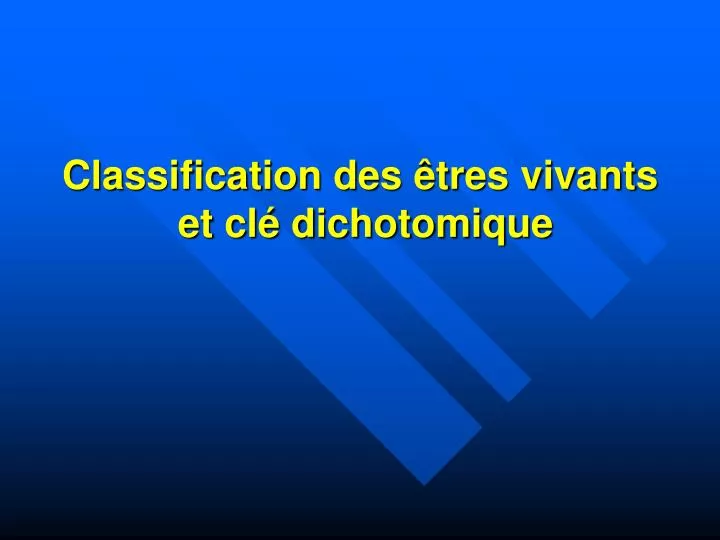 classification des tres vivants et cl dichotomique