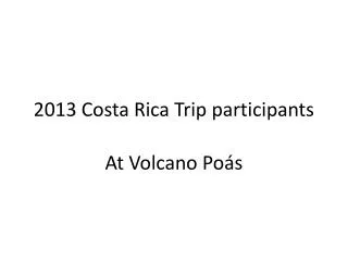 2013 Costa Rica Trip participants