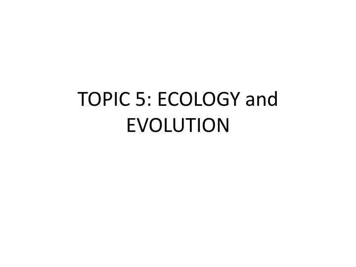 topic 5 ecology and evolution