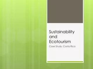 Sustainability and Ecotourism