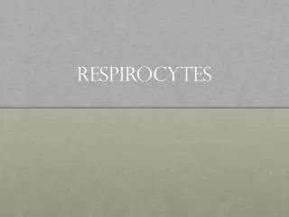 Respirocytes