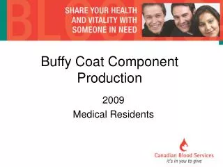 Buffy Coat Component Production