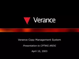 Verance Copy Management System Presentation to CPTWG ARDG April 10, 2003