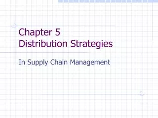 Chapter 5 Distribution Strategies