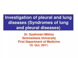 Investigation of pleural and lung diseases (Syndromes of lung and pleural diseases)