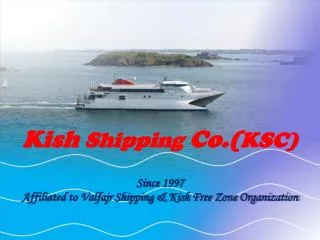 Kish Shipping Co.( KSC)