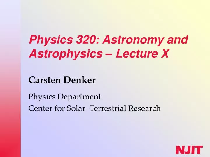 physics 320 astronomy and astrophysics lecture x