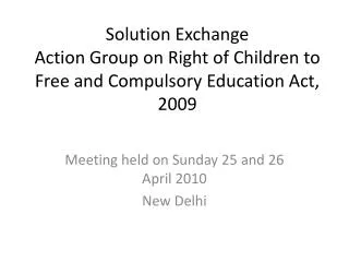 Solution Exchange Action Group on Right of Children to Free and Compulsory Education Act, 2009