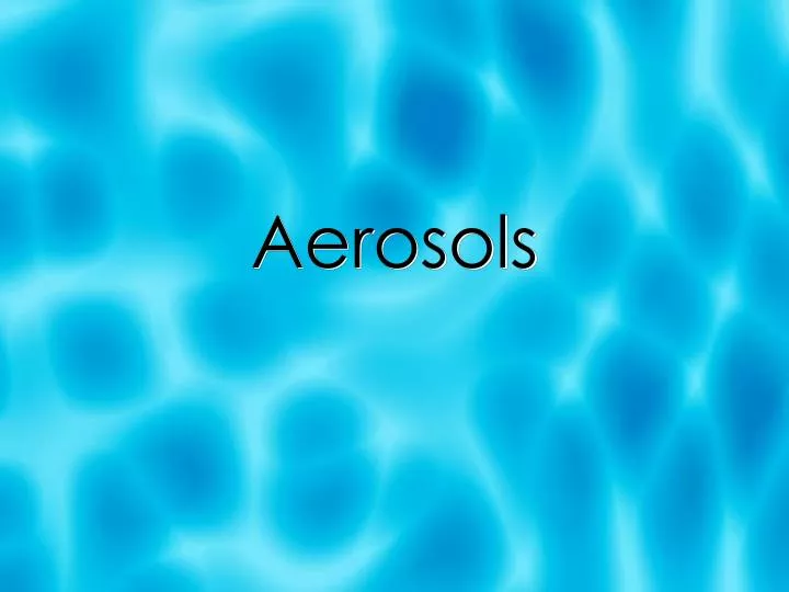 aerosols