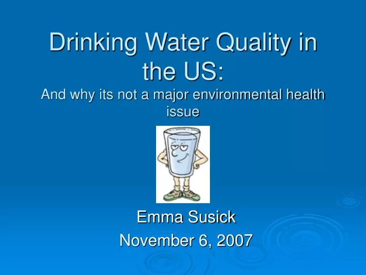 drinking water quality in the us and why its not a major environmental health issue