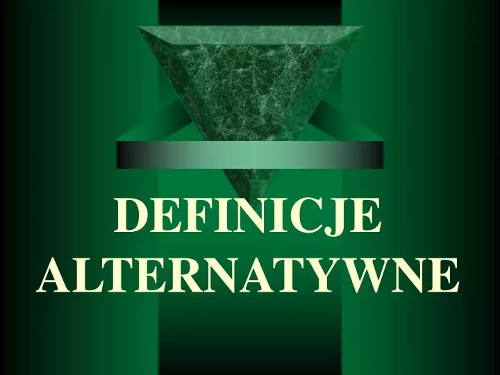 definicje alternatywne