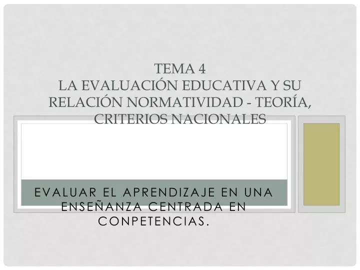 tema 4 la evaluaci n educativa y su relaci n normatividad teor a criterios nacionales