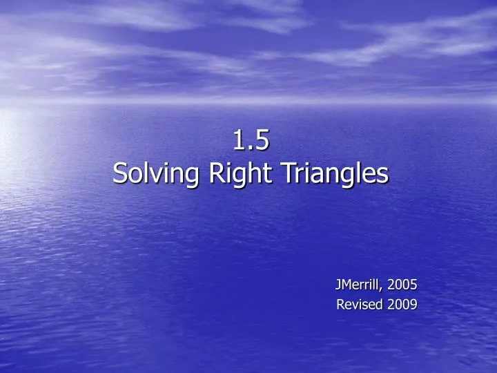 1 5 solving right triangles