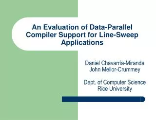 An Evaluation of Data-Parallel Compiler Support for Line-Sweep Applications