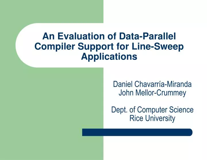 an evaluation of data parallel compiler support for line sweep applications