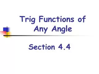 Trig Functions of Any Angle