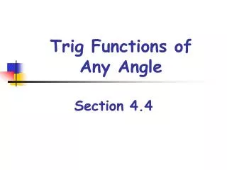 Trig Functions of Any Angle