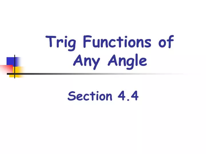 PPT - Trig Functions Of Any Angle PowerPoint Presentation, Free ...