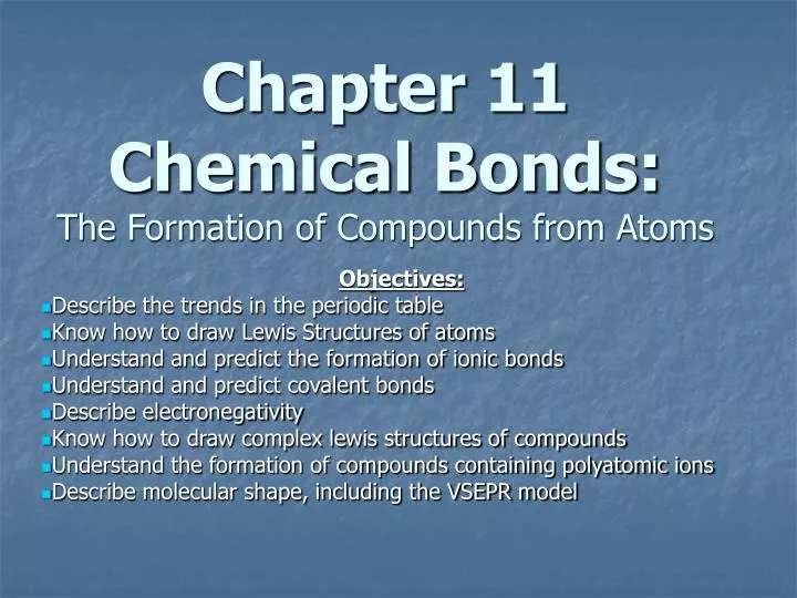 chapter 11 chemical bonds the formation of compounds from atoms