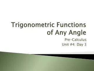 Trigonometric Functions of Any Angle