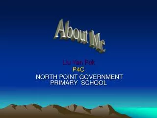 Liu Yan Fuk P4C NORTH POINT GOVERNMENT PRIMARY SCHOOL