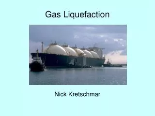 Gas Liquefaction