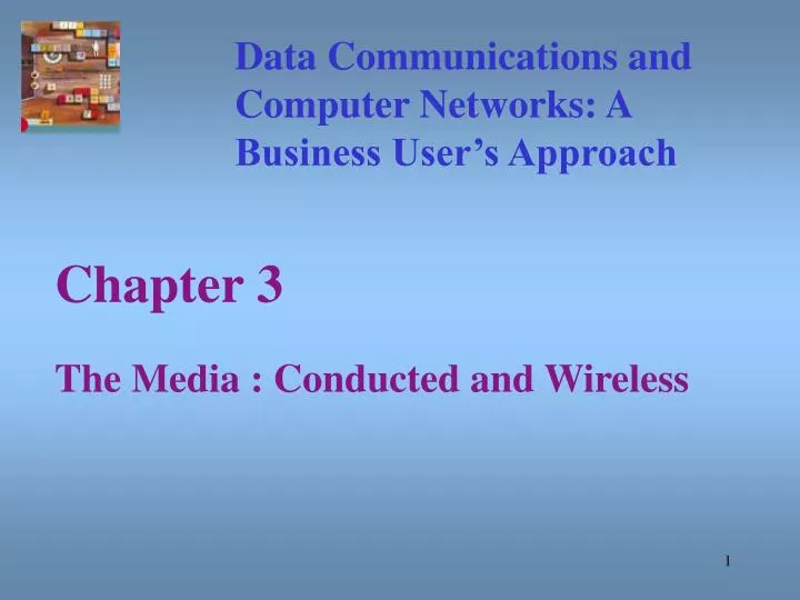 chapter 3 the media conducted and wireless