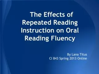 The Effects of Repeated Reading Instruction on Oral Reading Fluency