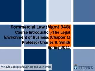 Commercial Law (Mgmt 348) Course Introduction/The Legal Environment of Business (Chapter 1)