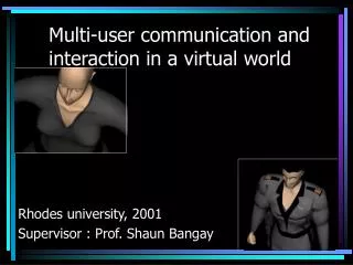 Multi-user communication and interaction in a virtual world