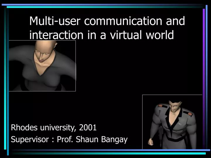 multi user communication and interaction in a virtual world