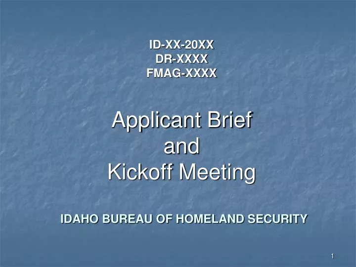 id xx 20xx dr xxxx fmag xxxx applicant brief and kickoff meeting idaho bureau of homeland security
