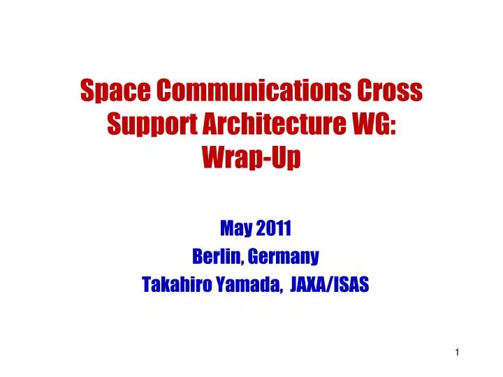 space communications cross support architecture wg wrap up
