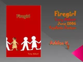 Firegirl Tony Abbott June 2006 Realistic Fiction